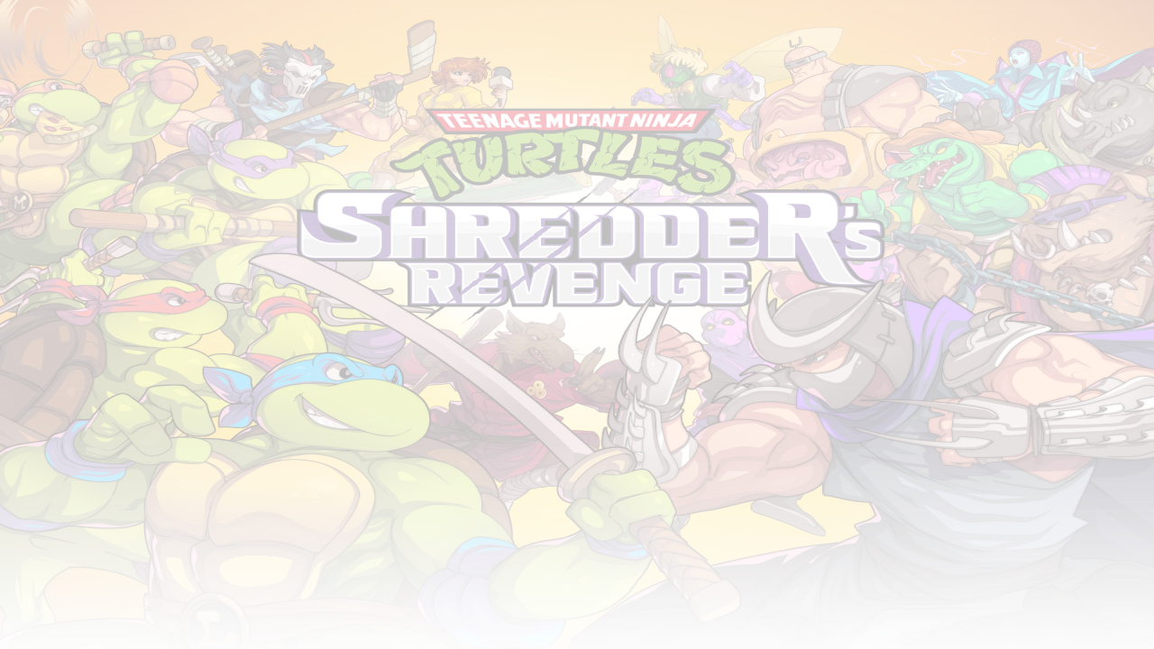 Teenage Mutant Ninja Turtles Shredder’s Revenge